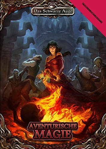 Aventurische Magie (Taschenbuch): Taschenbuch Ausgabe (Das Schwarze Auge  Regelband)