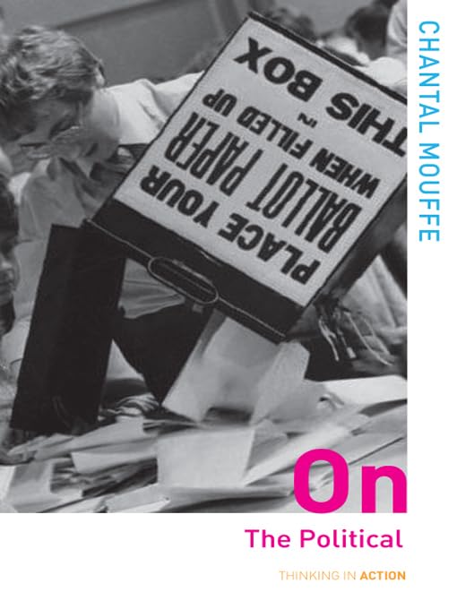 On the Political (Thinking in Action)