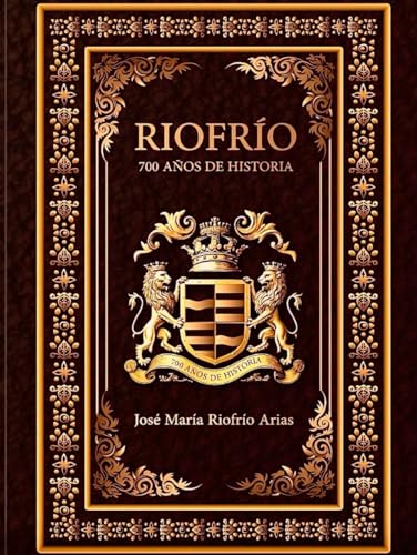 RIOFRÍO: 700 años de historia