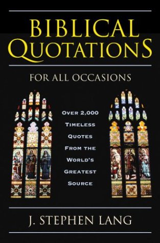Buy Biblical Quotations for All Occasions: Over 2,000 Timeless Quotes from the World's Greatest Source — BookShops.in