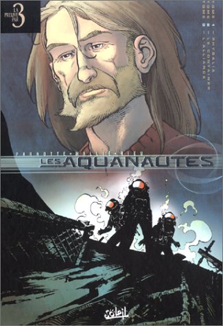 Les Aquanautes, tomes 1 à 3