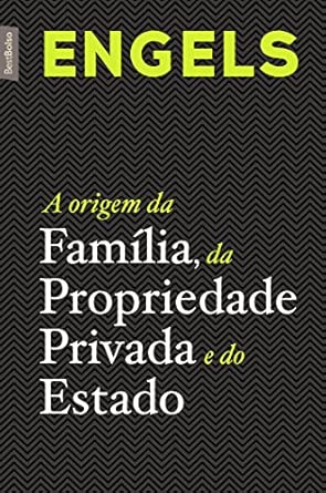A origem da família, da Propriedade Privada e do Estado (edição de...