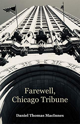 Farewell, Chicago Tribune (English Edition)
