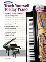 Alfred's Teach Yourself to Play Piano: Everything You Need to Know to Start Playing Now!, Book & Online Audio 147063211X Book Cover