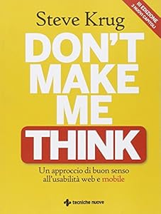 Don't make me think. Un approccio di buon senso all'usabilità web e mobile