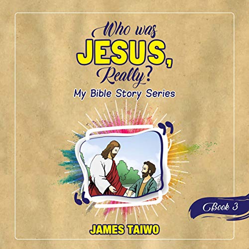 Who Was Jesus, Really? Book Three by James Taiwo episode artwork