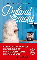 Roland est mort 2253070076 Book Cover