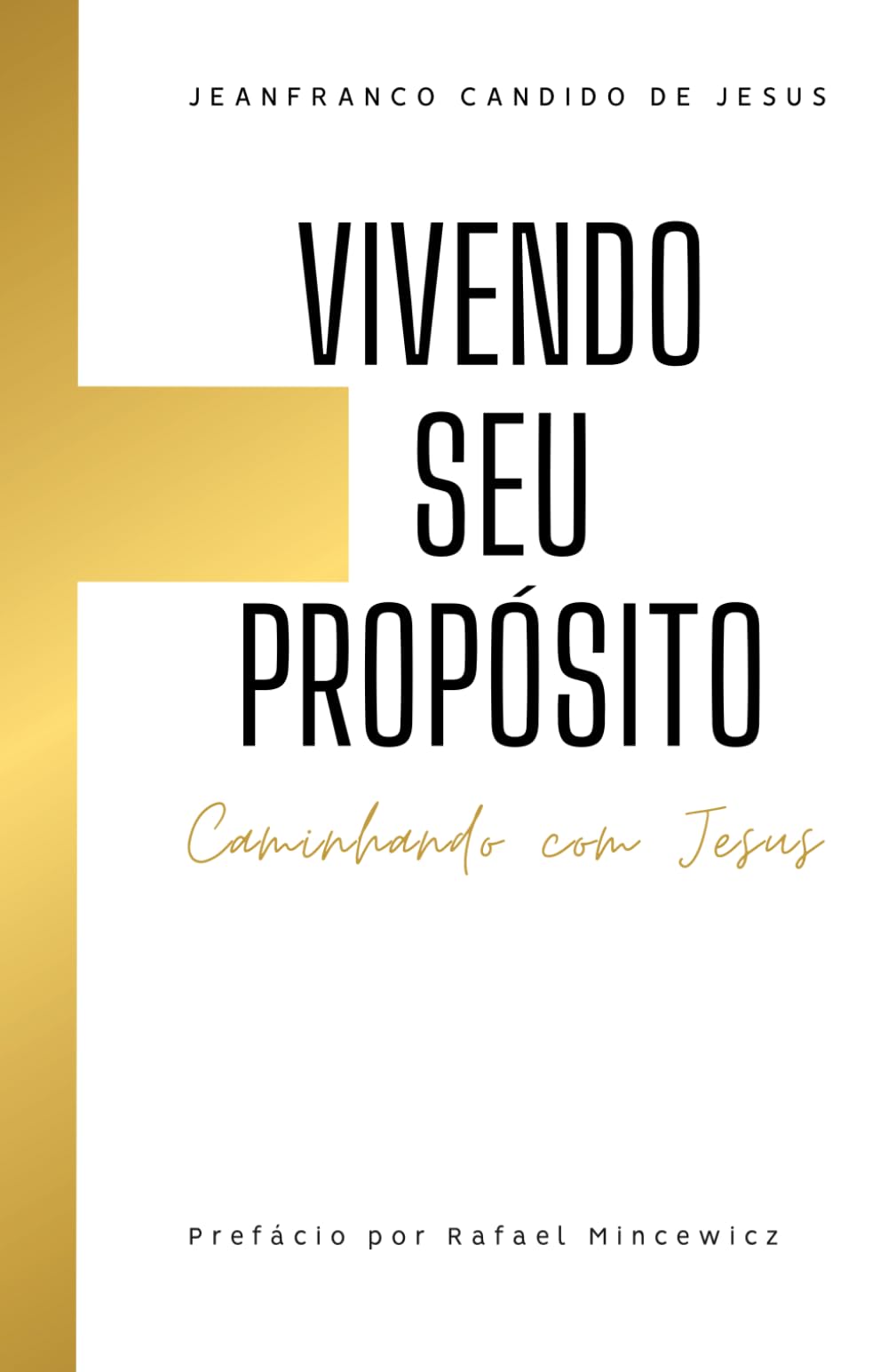 Vivendo seu propósito: Caminhando com Jesus