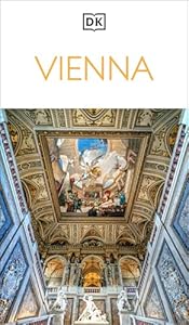 DK Vienna: Must-See Sights. Culture & History. Detailed Maps & Tours. Covers Hofburg, Stephansdom, Naschmarkt, & more (Travel Guide)