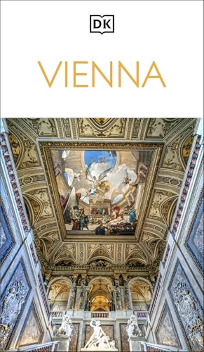 DK Vienna: Must-See Sights. Culture & History. Detailed Maps & Tours. Covers Hofburg, Stephansdom, Naschmarkt, & more (Travel Guide)