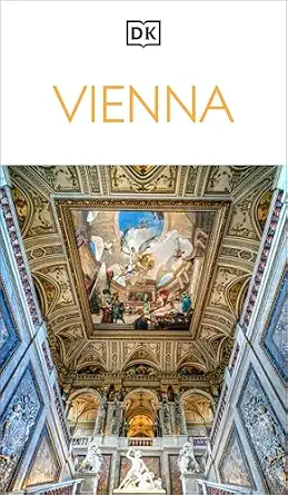 DK Vienna: Must-See Sights, Culture & History Travel Guide