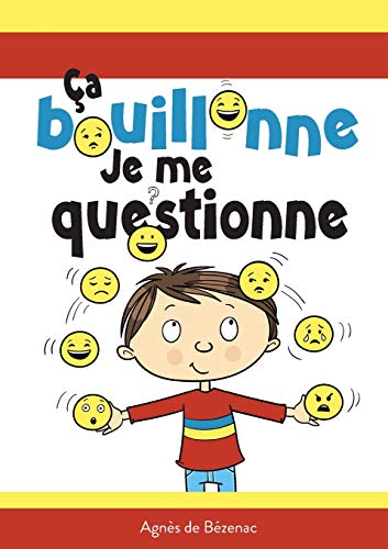 Ça bouillonne, je me questionne (French Edition)