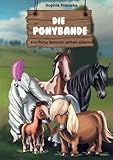 ponybande karlsruhe Produkttyp: ABIS_BOOK Die Ponybande: Ein Pony kommt selten allein