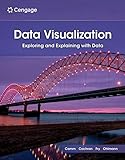 Data Visualization: Exploring and Explaining with Data