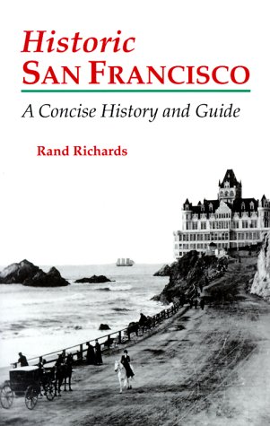 Historic San Francisco: A Concise History and Guide