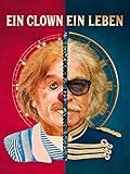  Ein Clown: Ein Leben