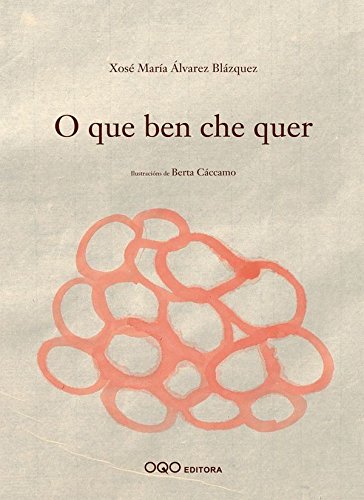 O que ben che quer (colección Q) (Galician Edition)