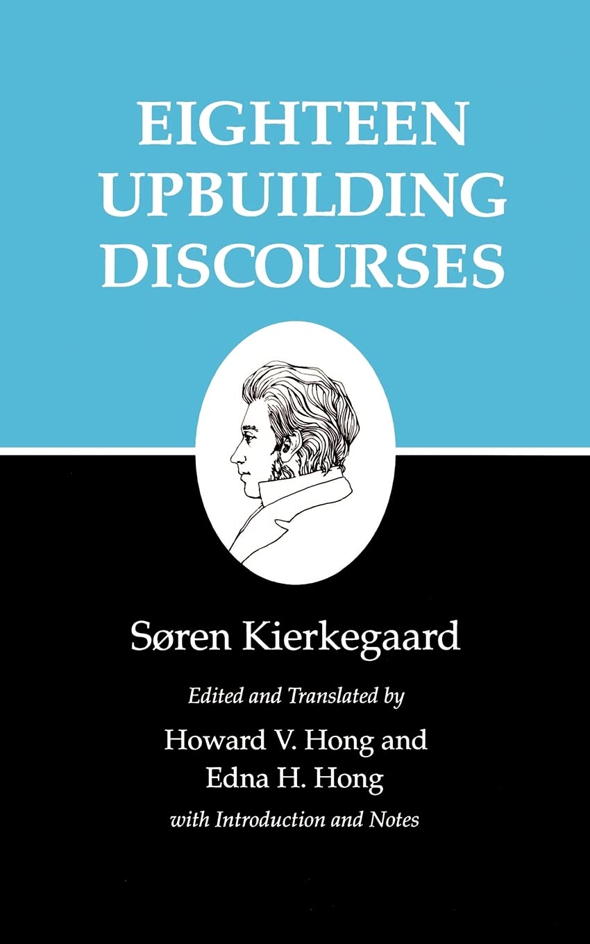 Eighteen Upbuilding Discourses by Sren Kierkegaard, Howard V... - 9780691020877