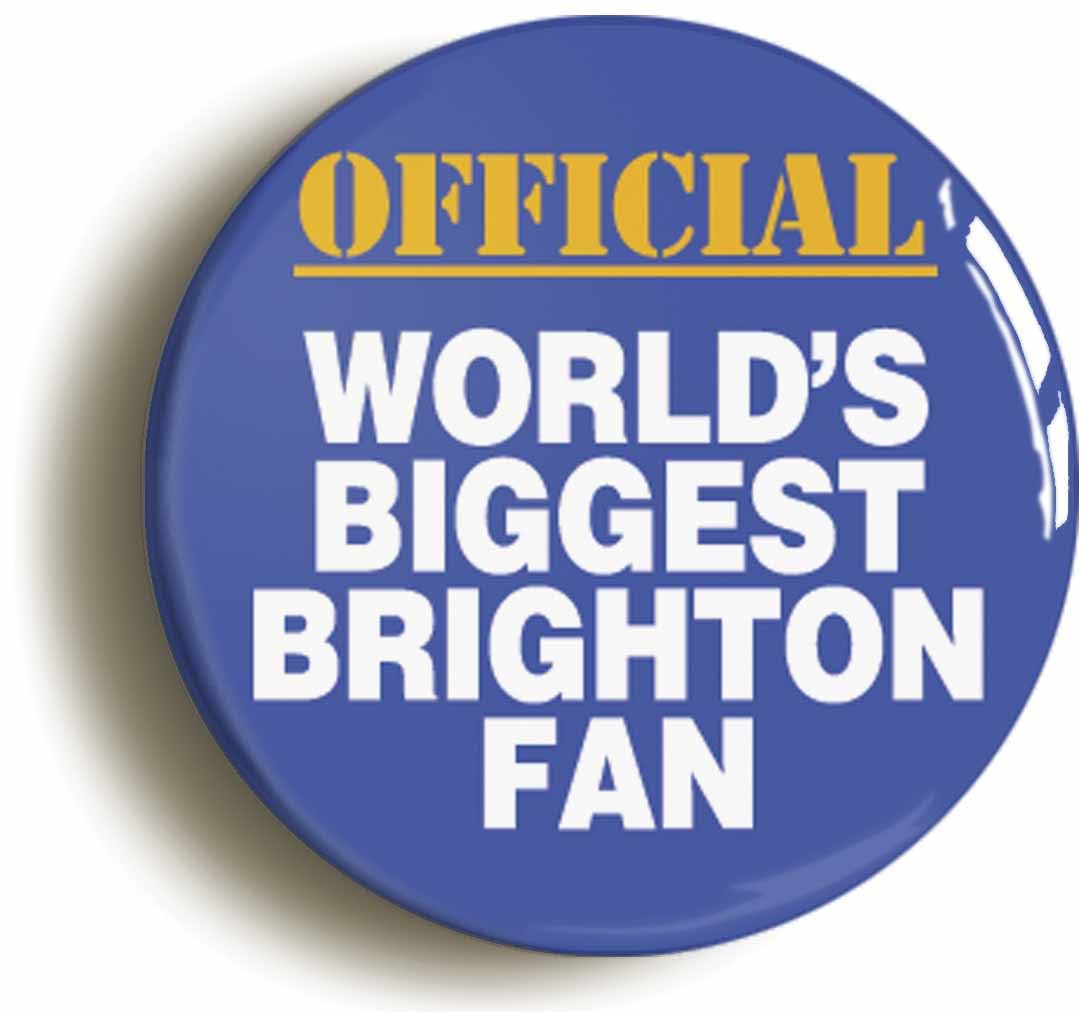 World's Biggest Brighton Fan Fridge Magnet (Circular 2inch / 50mm Diameter)
