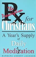 Rx for Christians: A Year's Supply of Daily Meditation 1568250681 Book Cover