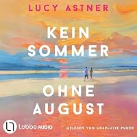 Kein Sommer ohne August Hörbuch