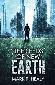 The Seeds of New Earth - Book #2 of the Silent Earth