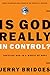 Is God Really In Control?: Trusting God in a World of Hurt