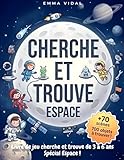  Cherche et Trouve Espace: Livre de jeu cherche et trouve de 3 à 6 ans spécial Espace !