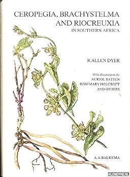 Ceropegia, Brachystelma and Riocreuxia in Southern Africa: With Illustrations