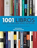  1001 libros que hay que leer antes de morir: Relatos e historias de todos los tiempos (Ocio, entretenimiento y viajes)