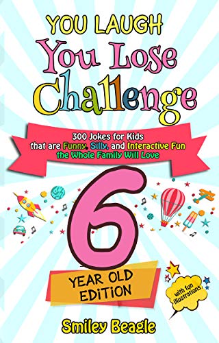 You Laugh You Lose Challenge - 6-Year-Old Edition: 300 Jokes ...