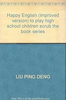 Happy English (improved version) to play high school children scrub the book series 7537933995 Book Cover