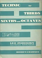 Technic for Thirds, Sixths and Octaves ... [Edited by] L. Podolsky, June Davison, Ardella Schaub B0000D1P8D Book Cover