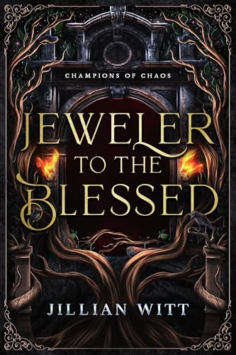 Jeweler to the Blessed (Champions of Chaos Book 1)