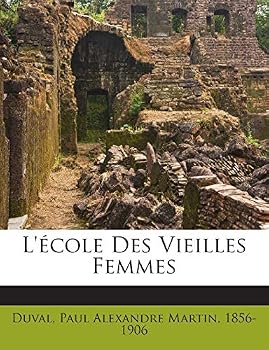 Paperback L'école Des Vieilles Femmes [French] Book