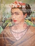 Daughter of Art History: Photographs by Yasumasa Morimura