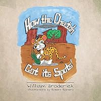 How the Cheetah Got Its Spots 1503586960 Book Cover