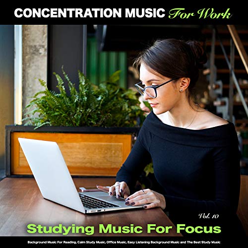 Concentration Music For Work Studying Music for Focus, Background Music For Reading, Calm Study
