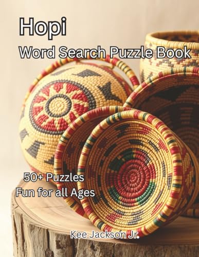 The Hopi Tribe Word Search Puzzle Book: Word Searches with Easy to Read about Hopi Culture, Ancient Traditions, Native American Heritage, and more | ... Gift for Leisure Time, and Cultural Awarenes