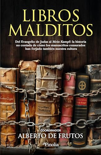 Libros malditos: Del Evangelio de Judas al Mein Kampf: la historia oculta de cómo los manuscritos censurados han forjado nuestra cultura (Divulgación histórica)