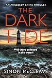 The Dark Tide: The first in the exciting new pulse-pounding crime thriller series from bestselling sensation Simon McCleave (The Anglesey Series) (Book 1)
