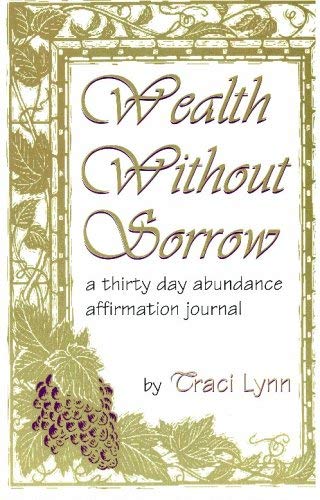 Wealth Without Sorrow (A thirty Day Abundance A... 096581615X Book Cover