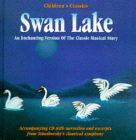 Swan Lake (Childrens Classics Book & CD) : Book and CD: Amazon.co.uk: Books