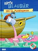 Käptn Blaubär. SOS im Puddingmeer. Und 5 weitere phantastische Abenteuer. ( Ab 4 J.). 3551552223 Book Cover