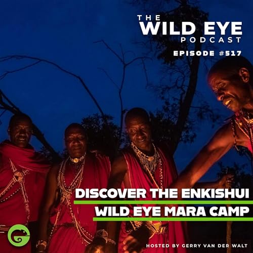 #517 - Discover the Enkishui Wild Eye Mara Camp
