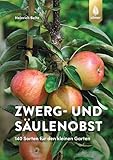  Zwerg- und Säulenobst: 140 Sorten für den kleinen Garten