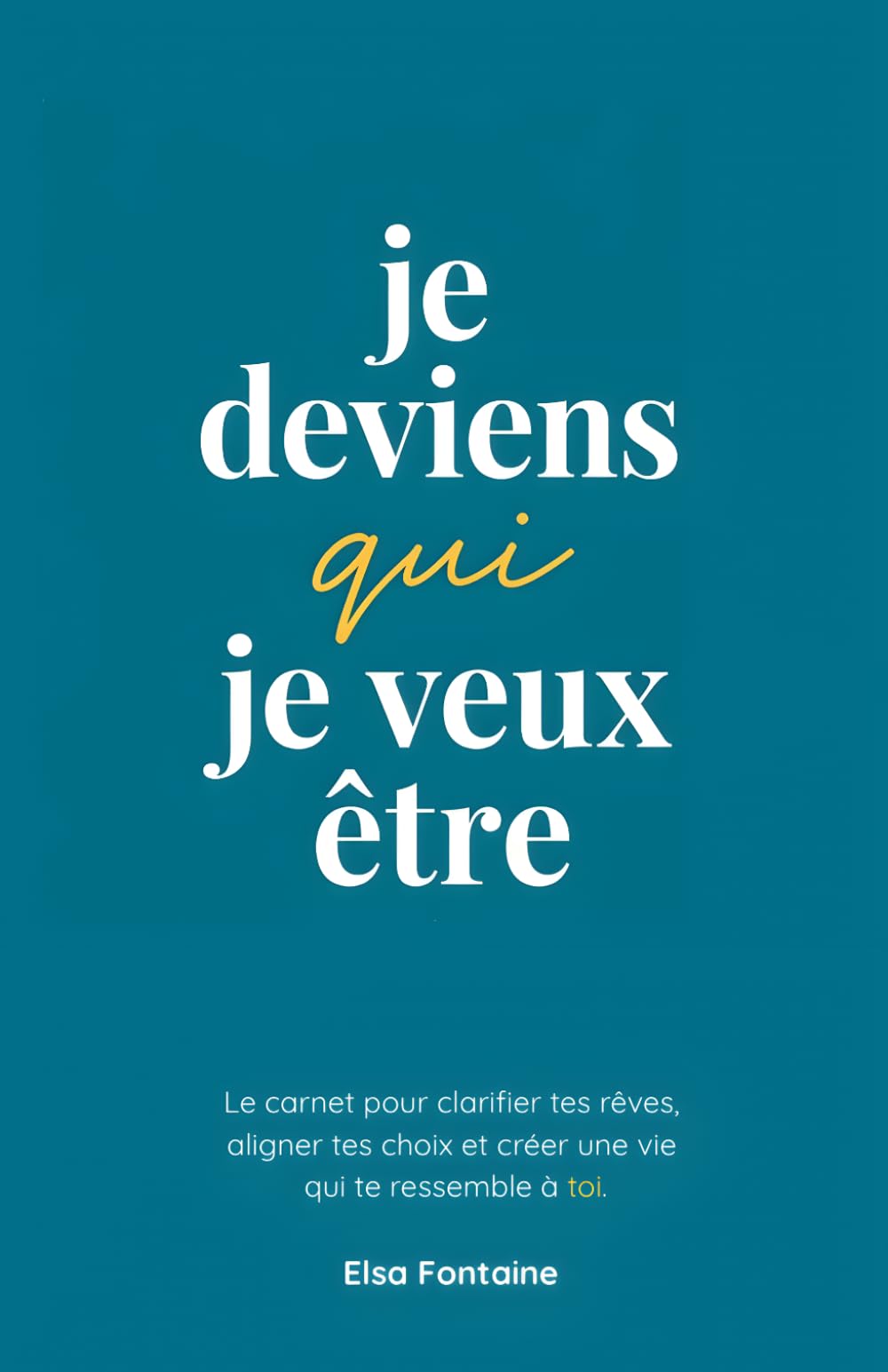 Je deviens qui je veux être