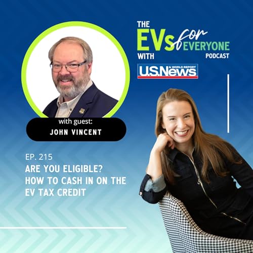 Page de couverture de Ep. 215: How to Cash In On The EV Tax Credit with U.S. News & World Report