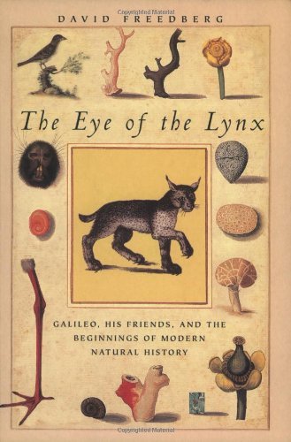 Télécharger The Eye of the Lynx: Galileo, His Friends, and the Beginnings of Modern Natural History (English Edi Francais PDF