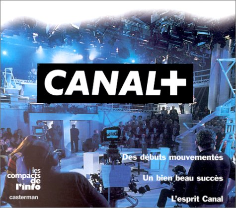 Canal Plus, une chaîne, des chaînes, un groupe
